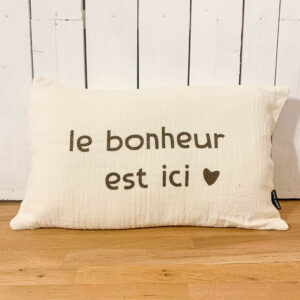 coussin le bonheur est ici sophie janiere