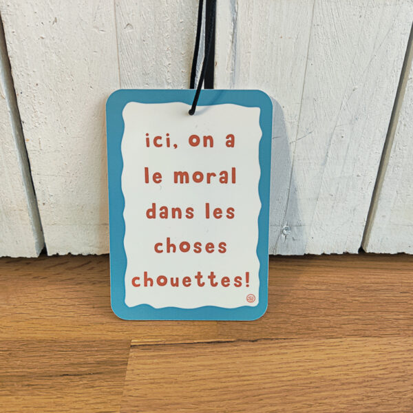 mini plaque le moral dans les choses chouettes Sophie Janiere